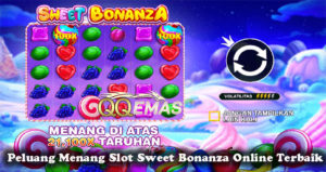 Peluang Menang Slot Sweet Bonanza Online Terbaik