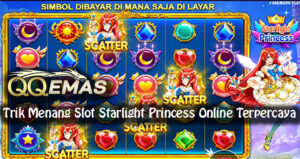 Trik Menang Slot Starlight Princess Online Terpercaya